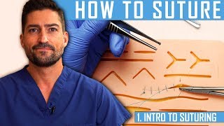 How To Suture Intro To Suturing Like a Surgeon [upl. by Ydoj]