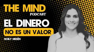 The MindPodcast  Noily Mesén  La mentalidad del dinero [upl. by Clorinda]