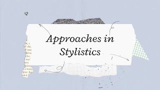 Stylistic Lesson Part 4 Approaches in Stylistics [upl. by Tim]