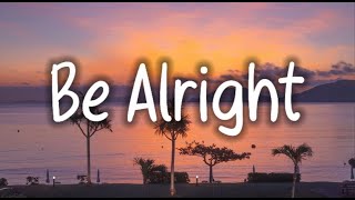 Dean Lewis  Be Alright Lyrics [upl. by Orest]