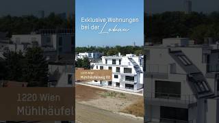 PremiumWohnungen bei der Lobau Mühlhäufelweg 69 1220 Wien glorit immobilien wohneninwien [upl. by Maunsell971]