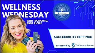 Wellness Wednesday  Accessibility Settings [upl. by Graner]