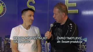 IBRAHIM IMSIROVIC BAJKO  INTERVJU  Sezam produkcija TV Sezam 2024 [upl. by Pul296]