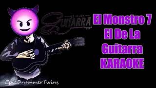 El monstro 7 de la guitarra karaoke [upl. by Asirral]