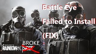 Rainbow Six Siege Failed to Install Battle Eye FIX [upl. by Lessur]