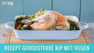 Recept Geroosterde Kip Met Vijgen [upl. by Eisoj175]