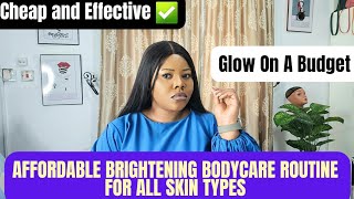 SIMPLE AND AFFORDABLE SKIN BRIGHTENING BODY CARE ROUTINE skinbrightening bodycareroutine skincare [upl. by May]