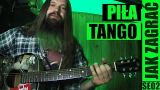 Piła tango  Strachy na lachy  odc 681 Jak zagrać  Gitara  PT 36 [upl. by Chernow]