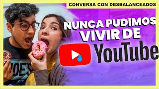 quotNunca pudimos vivir de Youtubequot  DesbalanceAdos [upl. by Atela]