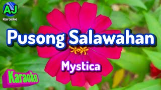 PUSONG SALAWAHAN  Mystica  KARAOKE HD [upl. by Darooge]