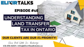 Elixir Talks Episode 16 Understanding Land Transfer Tax in Ontario​ [upl. by Drake]