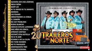 20 Grandes Canciones de Los Traileros del Norte  Cumbia Mix 2023 [upl. by Yditsahc]