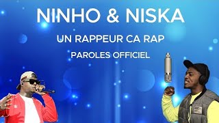 Ninho Niska  UnRappeurÇaRap 1 Paroles Freestyle Lyrics Officiel [upl. by Scottie]