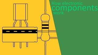 How electronic components work [upl. by Cichocki]