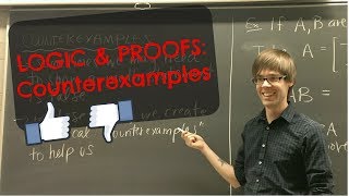 Logic amp Proofs Counterexamples [upl. by Attiuqal]