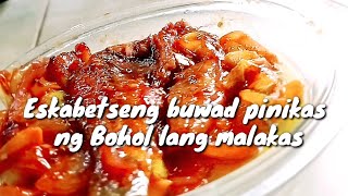 Eskabetseng buwadtuyo pinikas ng bohol  Super easy and quick easy recipe [upl. by Emerson683]