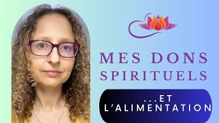 Mes dons spirituels et lalimentation [upl. by Peers]