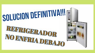 👉 PORQUE MI REFRIGERADOR NO ENFRIA ABAJO 👈👉 ¿Sistema No Frost Ventilador Drenaje o Timer [upl. by Vanessa481]