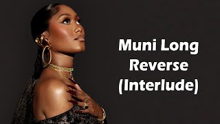 Muni Long – Reverse Interlude Lyrics [upl. by Nailij]