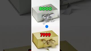 Choose between gift box 8000amp7999shorts [upl. by Negeam525]