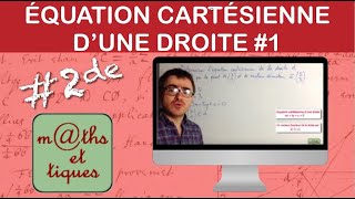 Déterminer une équation cartésienne dune droite 1  Seconde [upl. by Dupaix]