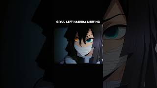 Giyuu left Hashira Meeting  why  giyuutomioka demonslayer demonslayeredit hashira [upl. by Anairdna]