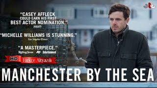 Manchester By The Sea 2016 Official Trailer Türkçe Altyazılı [upl. by Yesnil314]