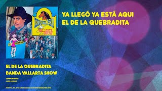 Banda Vallarta Show  El De La Quebradita Video con Letra [upl. by Oilenroc]