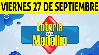 Resultados Lotería de MEDELLÍN del Viernes 27 de Septiembre de 2024 PREMIO MAYOR 😱🚨💰 [upl. by Trinee]