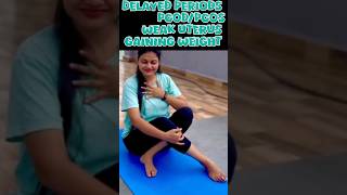 Best yoga asanas to practice in PCODPCOS amp Delayed periodsyoutubeshorts yoga viraltrending [upl. by Erej]