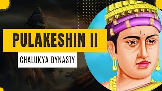 Pulakeshin II  Greatest King of the Chalukya Dynasty  Indian History [upl. by Lled]