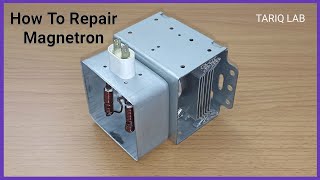 How To Repair Microwave Magnetron [upl. by Moclam]