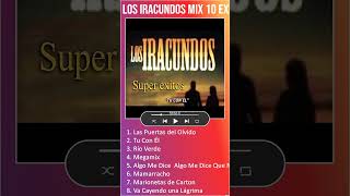 LOS IRACUNDOS MIX 10 EXITOS PEGADITOS NUEVAS VERSIONES shorts [upl. by Vivianna]