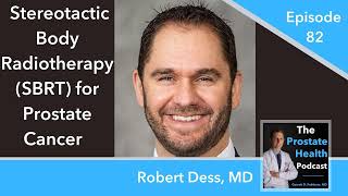 82 Stereotactic Body Radiotherapy SBRT for Prostate Cancer – Robert Dess MD [upl. by Ahsinek]