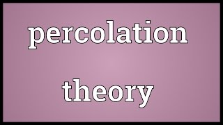 Percolation theory Meaning [upl. by Eneryc]