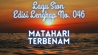 046 MATAHARI TERBENAM  LAGU SION [upl. by Server]