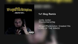 1v1 Bog Remix  WingsOfRedemption AKA Jordie Jordan REUPLOAD [upl. by Llehctim]