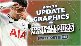 HOW TO UPDATE GRAPHIC MEGAPACKS ON FM23  Football Manager 2023 Graphics Update Guide [upl. by Aspia]