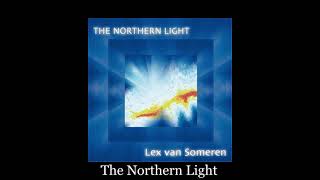 Lex Van Someren  The Northern Light [upl. by Nylauqcaj918]