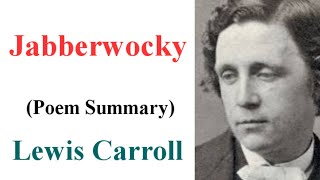 Jabberwocky  Poem by Lewis Carroll  Brief Summary [upl. by Esila]