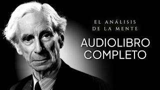 DESCUBRE por qué la MENTE es tan PODEROSA  Bertrand Russell  Audiolibro completo [upl. by Essy]