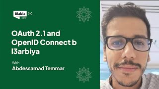 OAuth 21 And OpenID Connect B L3arbiya with Abdessamad Temmar [upl. by Nynnahs]