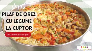 Pilaf de Orez cu Legume la Cuptor  Reteta Pas cu Pas [upl. by Maddeu41]