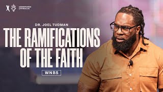 The Ramifications of the Faith  Pastor Joel Tudman [upl. by Eilata]