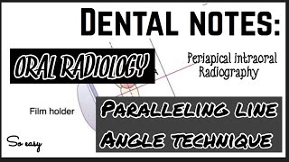 PARALLELING ANGLE TECHNIQUE II PERIAPICAL INTRAORAL RADIOGRAPHIC TECHNIQUE II ORAL RADIOLOGY [upl. by Malachy618]