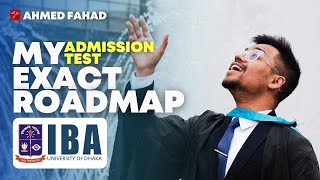 How I Prepared for IBA Dhaka University Admission Exam  আই বী এ ঢাকা ইউনিভার্সিটি  Ahmed Fahad [upl. by Theresita]