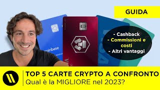 TOP 5 CARTE CRYPTO QUAL È LA MIGLIORE nel 2023 Cashback commissioni  IL CONFRONTO DEFINITIVO [upl. by Ennail]