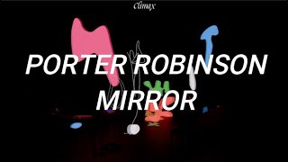 Mirror  Porter Robinson LIVE EDIT  SECRET SKY 2021  Sub Español  Lyrics  VideoOfficial [upl. by Yenrab]