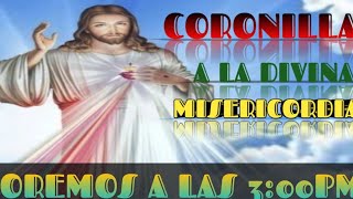 CORONILLA A LA DIVINA MISERICORDIA 300pm [upl. by Valente]