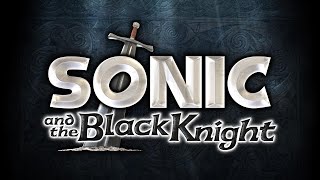 Knight of the Wind  Sonic and the Black Knight [upl. by Gypsy]